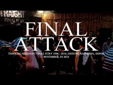 FINAL ATTACK Live at Thinking Straight Final Fury