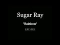 Sugar Ray - Rainbow [Unofficial Lyric Video]