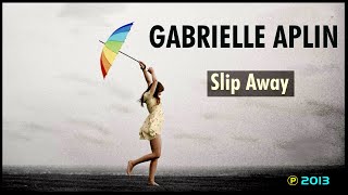 GABRIELLE APLIN - Slip Away