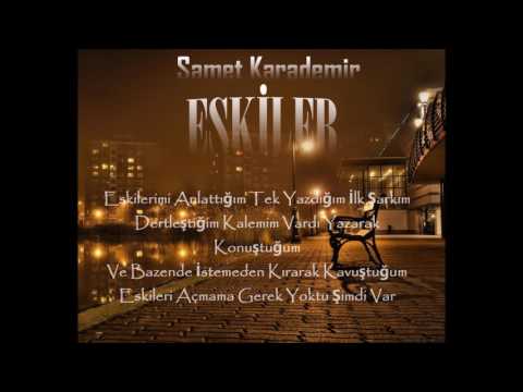 Samet Karademir - ESKİLER