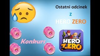 Miniaturka - Hero Zero #22 PL24 Ostatni Odcinek z Hero zero + konkurs na oponki