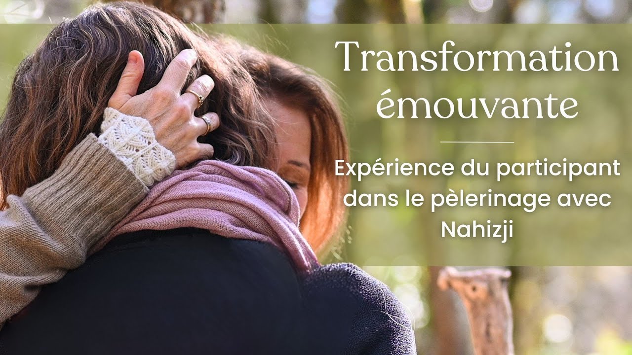 Transformation émouvante | Expérience du participant dans le pèlerinage avec Nahizji
