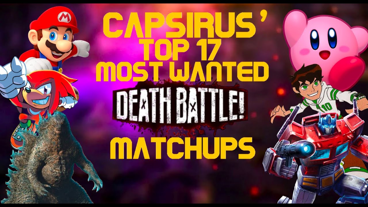 CAPSIRUS’ TOP 17 MOST WANTED MATCHUPS