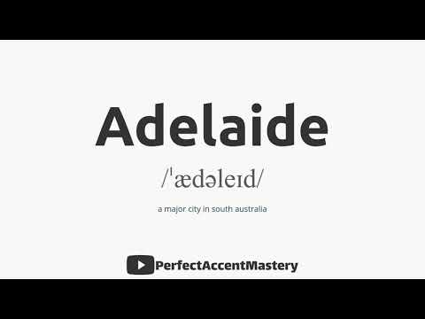 How to Pronounce ADELAIDE | City Name | IPL | Definition | Perfect Accent Mastery