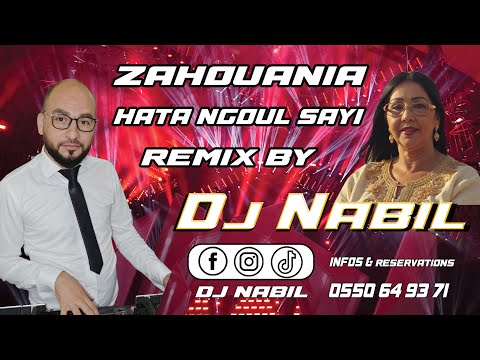 Cheba Zahouania HATA NGOUL SAYI Remix By Dj Nabil