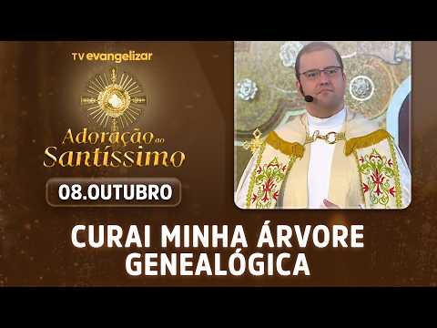 Jesus Eucarístico, curai a minha árvore genealógica | Adoração ao Santíssimo | 08/10/26