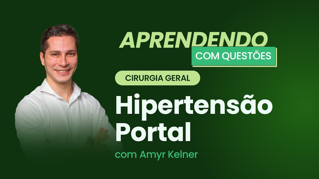 Hipertensão Portal | Aprendendo com Questões: Cirurgia Geral