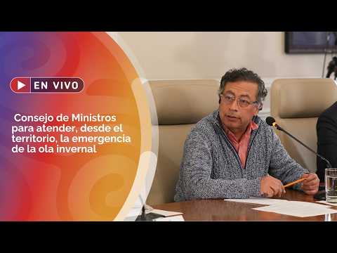 Consejo de Ministros para atender, desde el territorio, la emergencia de la ola invernal