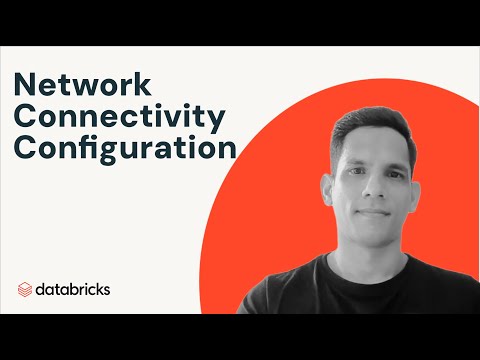 Watch: Network Connectivity Configuration with Databricks
