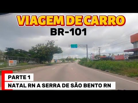 Viagem de carro Natal, RN a Serra de São Bento, RN parte 1