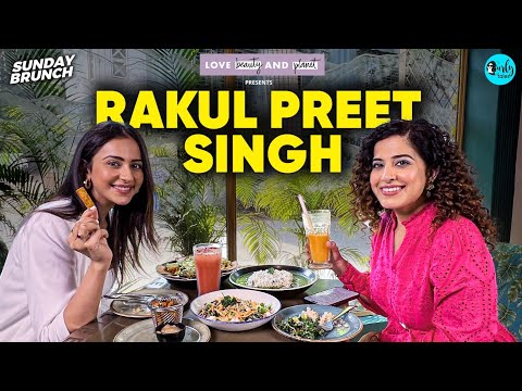 Sunday Brunch With Rakul Preet Singh ft  @lovebeautyandplanetindia  | Ep 124 | Curly Tales|