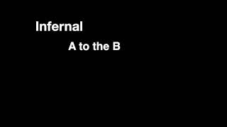 Infernal - A to the B