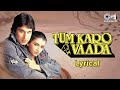 Tum Karo Vada Lyrical Tum Karo Vaada Asha Bhosle Kumar Sanu R D Burman 90s Love Songs