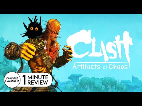 Clash: Artifacts of Chaos | 1-Minute Review