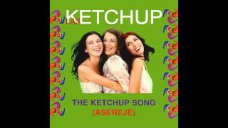 Las Ketchup - The Ketchup Song (Asereje) (Chiringuito Club Mix)