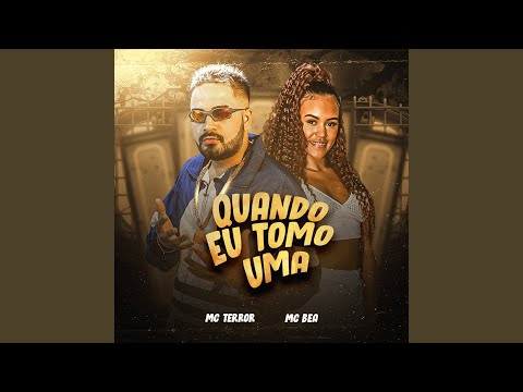 Quando Eu Tomo Uma