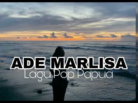 ADE MARLISA  ||  LAGU POP PAPUA || 2026
