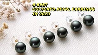 5 Best Cultured Pearl Earrings in 2020