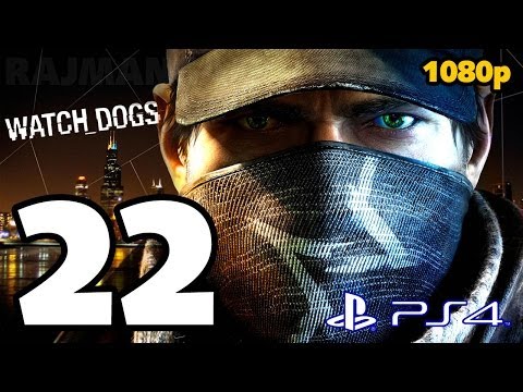 Watch Dogs Walkthrough PART 22 (PS4) Lets Play Gameplay [1080p] TRUE-HD QUALITY