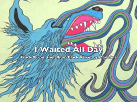 08 I Waited All Day by Madeline from Black Velvet