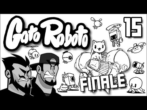 Gato Roboto Let's Play: Man's Best Friend - PART 15 FINALE - TenMoreMinutes