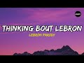 Thinking Bout LEBROON Lebron James Parody Loop