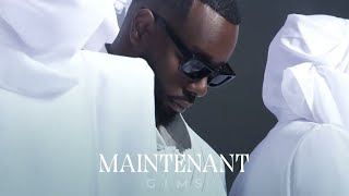 MAINTENANT Music Video