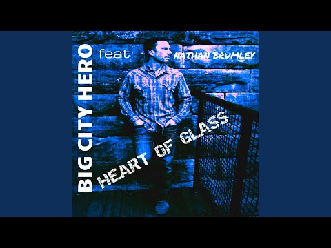 Heart of Glass (feat. Nathan Brumley)