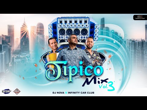 TIPICO MIX 2023 VOL 3 BY INFINITY CAR CLUB - DJ NOVA - PANAMÁ