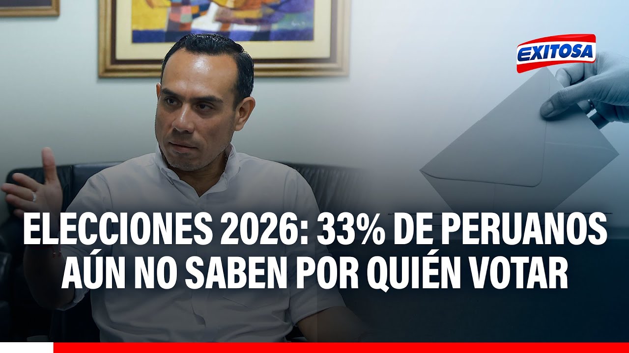 🔴🔵 Elecciones 2026: 33% de peruanos aún no saben por quién votar en los próximos comicios