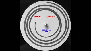 Aural  - Desire (Fabrice 4 A.M. Mix)