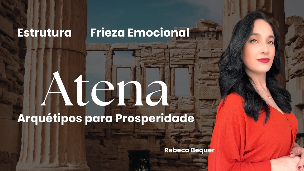Arquétipo ATENA e Prosperidade Financeira