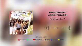 Download lagu Sheila On 7 - Melompat Lebih Tinggi mp3
