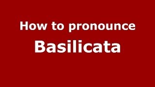 How to pronounce Basilicata