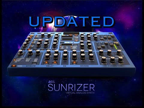 SUNRIZER - Virtual Analog Synth - Updated - Still Brilliant - Let’s Check it Out