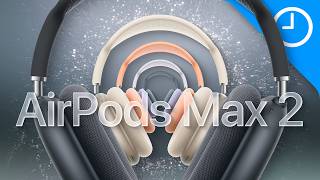 The New AirPods Max 2 Explained: Everything New!