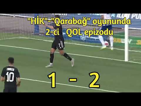 HİK-Qarabağ oyununda hesab "Qarabağ" 2-1 öndədi.