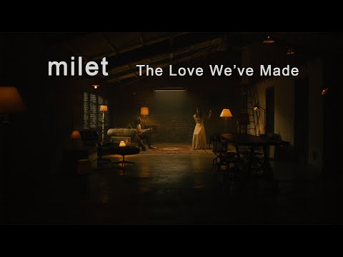 Video thumbnail for The Love We’ve Made