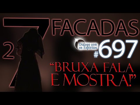 DcE 697 - [Bruxa FALA e MOSTRA!] Entidade Dona 7 Facadas - Médium Tata Mamba Negra