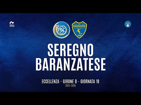 [HIGHLIGHTS] Excellence Group B 25/26 | Matchday 19 | Seregno vs. Baranzatese