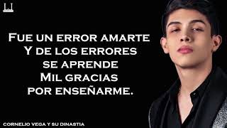 Fue Un Error Amarte - CORNELIO VEGA (LETRA) (2018) ESTUDIO