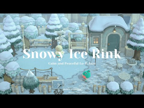 Snowy Ice Rink ⛸️｜Calm and Peaceful Lo-fi Jazz｜Study & Work Music｜Animal Crossing Ambience