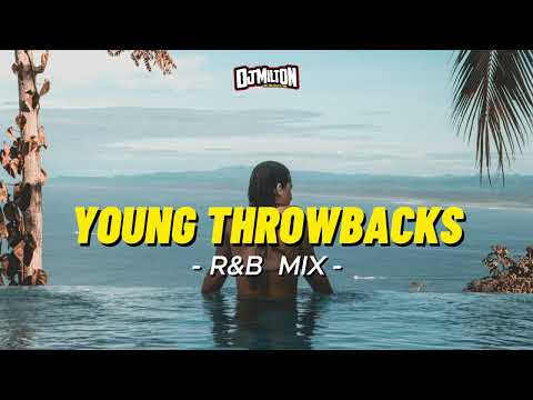 DJ MILTON - R&B YOUNG THROWBACKS