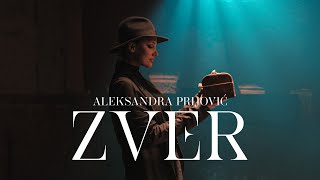 ALEKSANDRA PRIJOVIC - ZVER (OFFICIAL VIDEO)