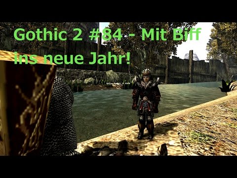 Mit Biff ins neue Jahr! - Let's Play Gothic II+DNdR #84