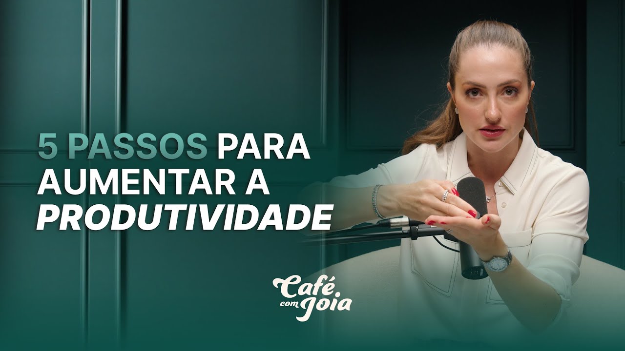 COMO AUMENTAR A PRODUTIVIDADE? | Café com Joia 52