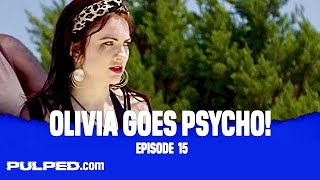 Infatuation Island of Love | Episode 15 | Olivia Goes Mental | Get Pulped