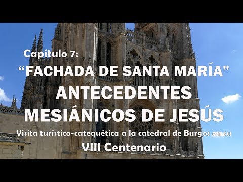 Fachada de Santa María: Antecedentes Mesiánicos de Jesús. VIII Centenario de la Catedral
