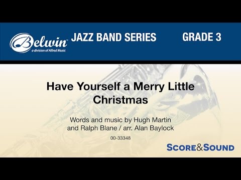Have Yourself a Merry Little Christmas, arr. Alan Baylock - Score & Sound