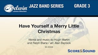 Have Yourself a Merry Little Christmas, arr. Alan Baylock - Score &amp; Sound